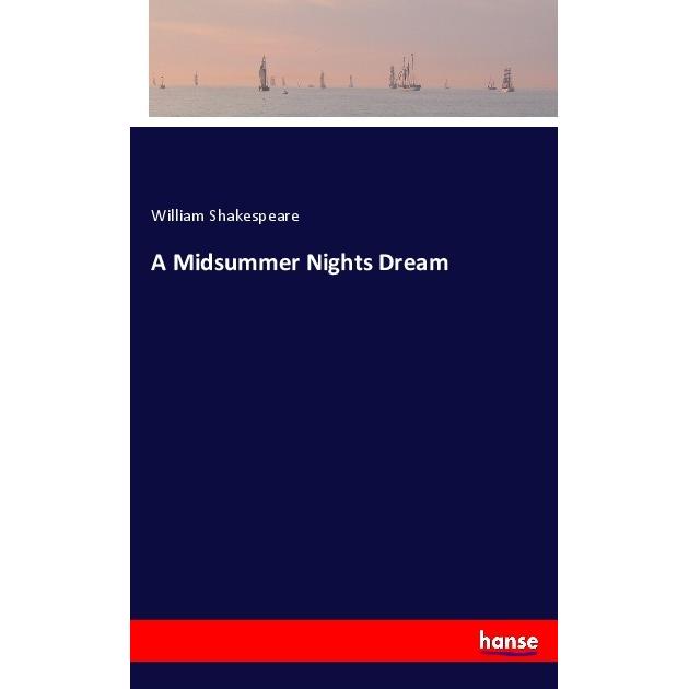 A Midsummer Nights Dream, Belletristik von William Shakespeare