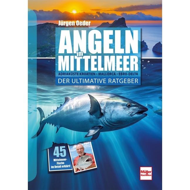 Oeder:Erfolgreich Angeln im Mittelmeer, Ratgeber von Jürgen Oeder
