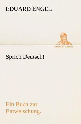 Produktbild Sprich Deutsch! (Deutsch, Eduard Engel, 2012)