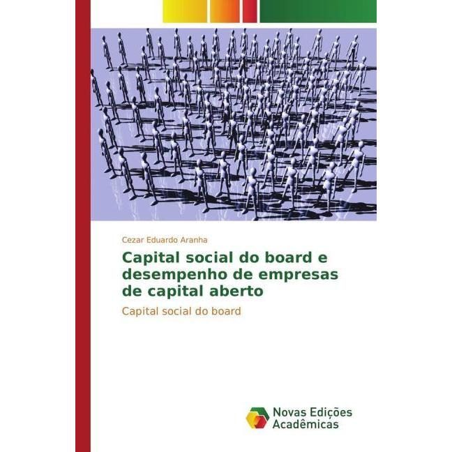 Capital social do board e desempenho de empresas de capital aberto, Fachbücher von Cezar Eduardo Aranha