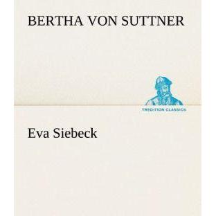 Eva Siebeck, Belletristik von Bertha von Suttner