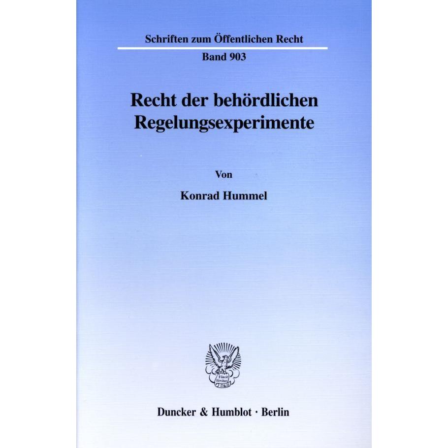 Recht der behördlichen Regelungsexperimente., Fachbücher von Konrad Hummel