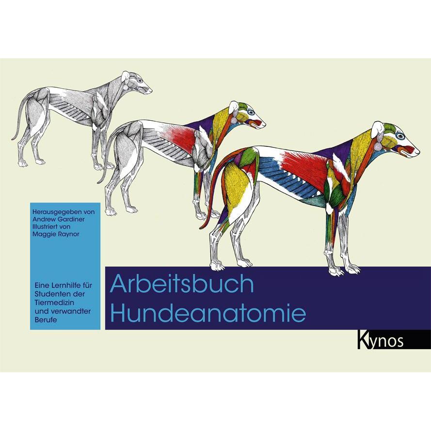 Arbeitsbuch Hundeanatomie, Ratgeber von Andrew Gardiner