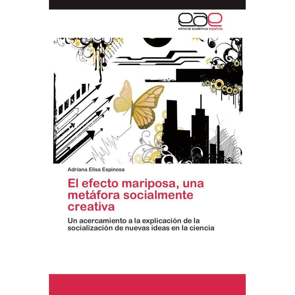 El efecto mariposa, una metáfora socialmente creativa, Fachbücher