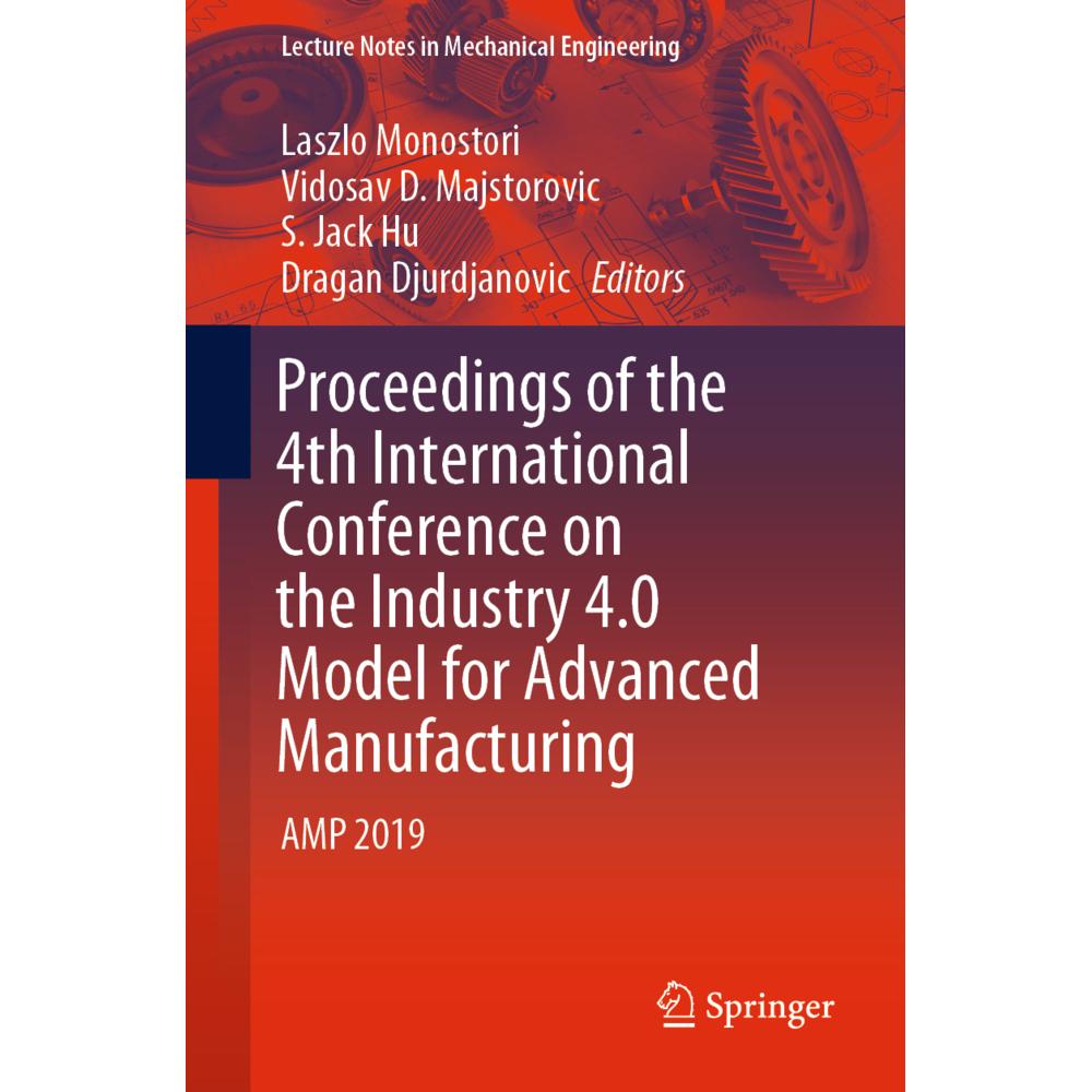 Proceedings of the 4th International Conference on the Industry 4.0 Model for Advanced, Fachbücher von Dragan Djurdjanov...