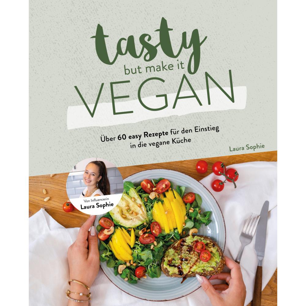 Tasty but make it vegan, Ratgeber von Laura Sophie