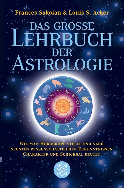 Produktbild Das grosse Lehrbuch der Astrologie (Deutsch, Frances Sakoian, Louis S. Acker, Matthias Güldenstein, Eva Güldenstein, 2005)