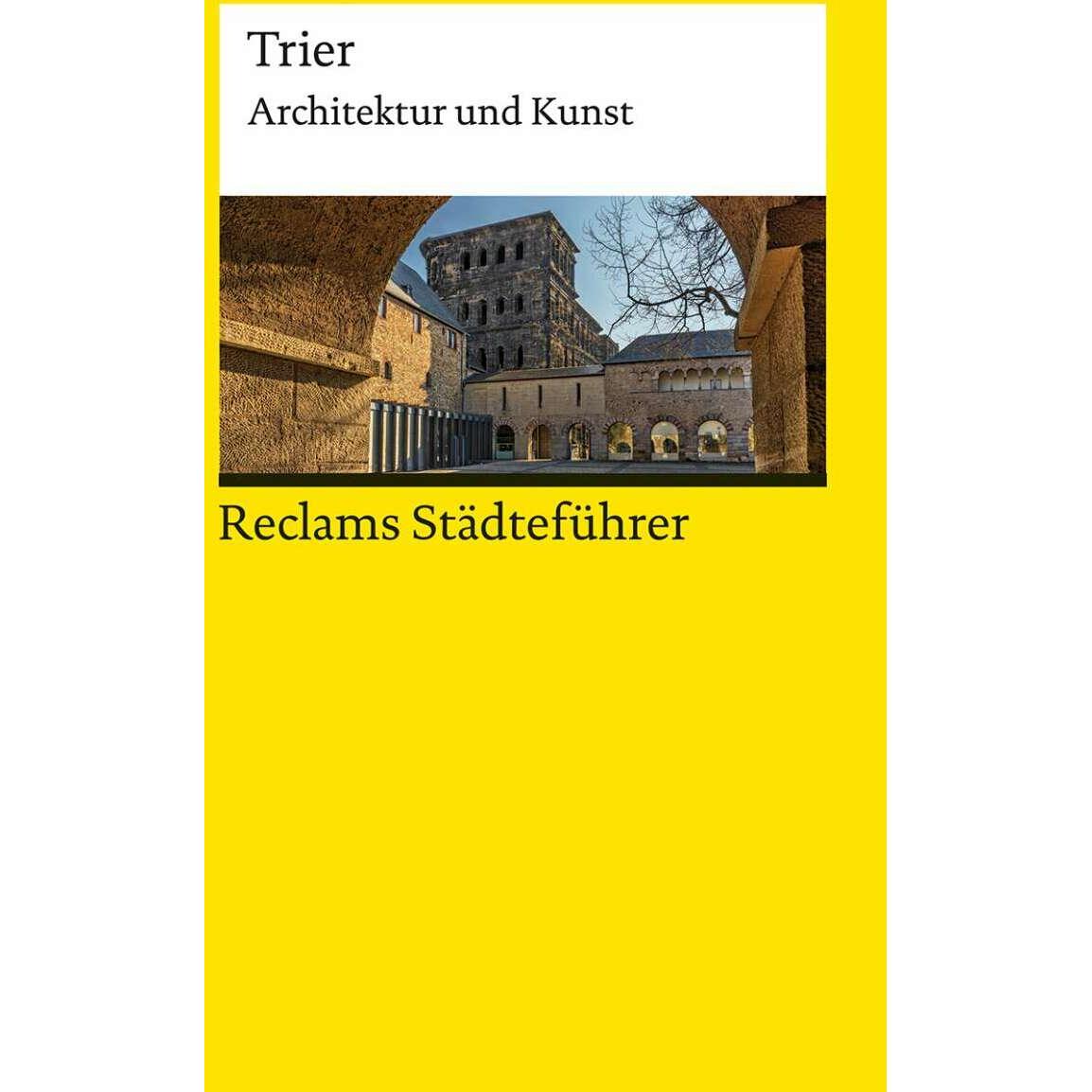 Reclams Städteführer Trier, Ratgeber von Jürgen von Ahn