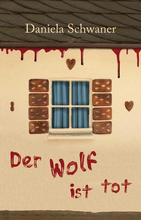 Produktbild Der Wolf ist tot (Deutsch, Daniela Schwaner, 2018)