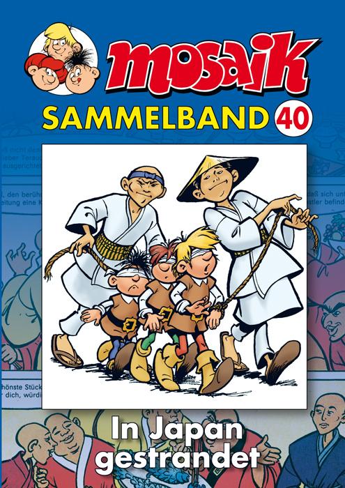 Produktbild MOSAIK Sammelband 40. In Japan gestrandet (Deutsch, Klaus D Schleiter, MOSAIK Team, 2008)