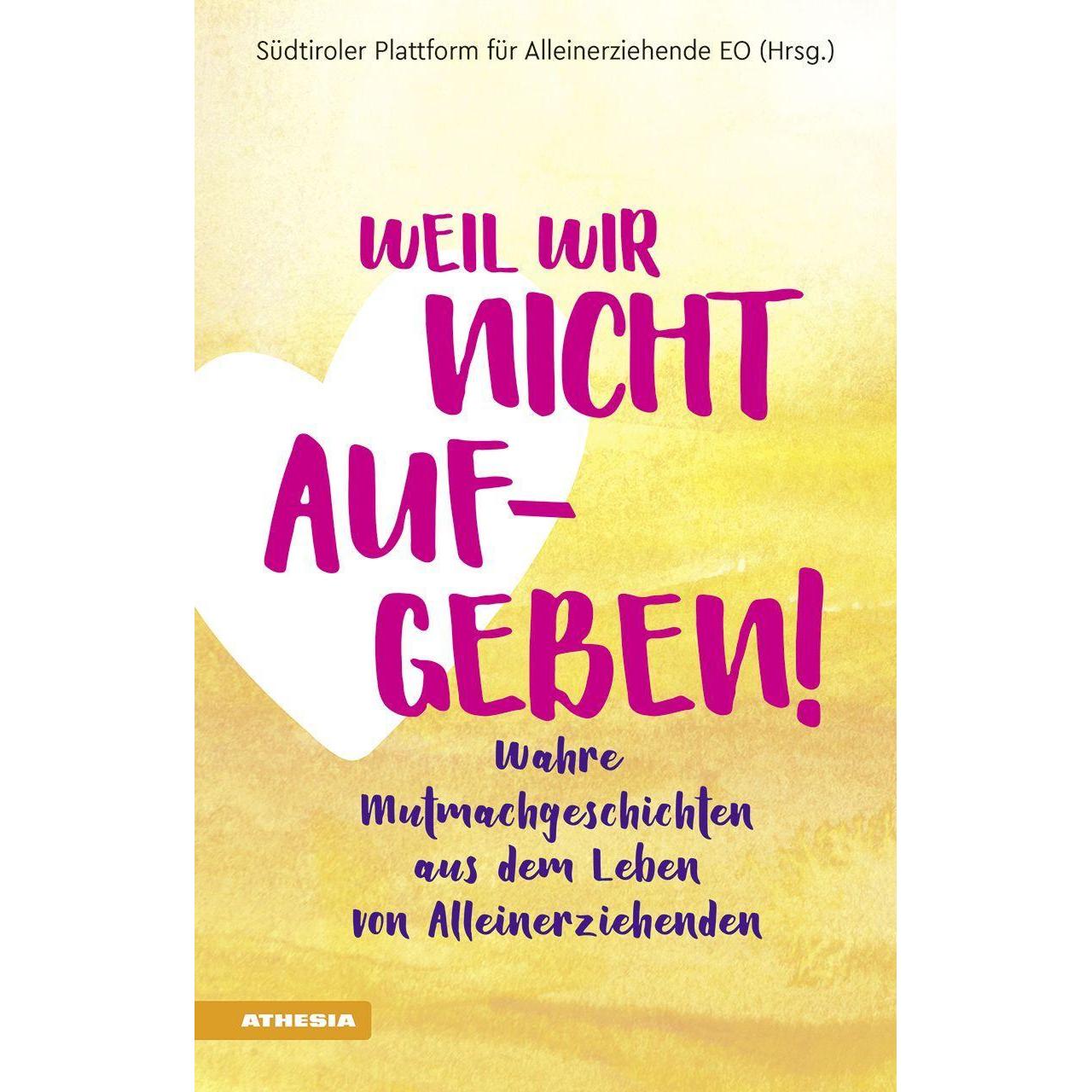 Thumbnail - Weil wir nicht aufgeben!, Ratgeber von Sabine Foraboschi