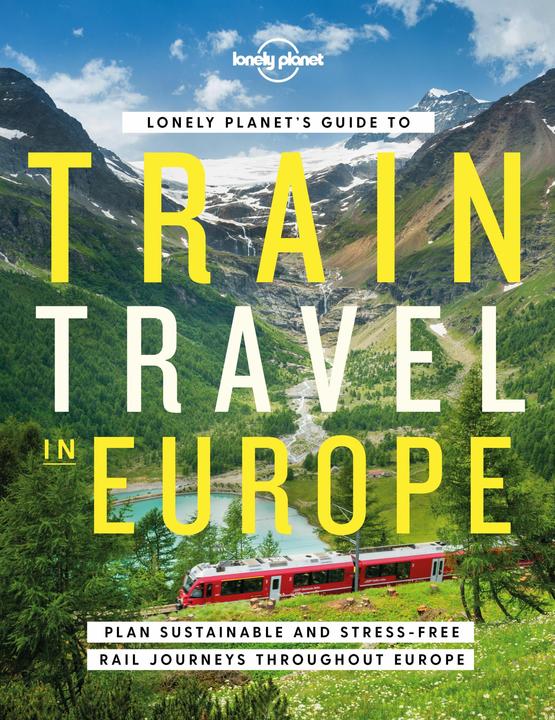 Image du produit Lonely Planet's Guide to Train Travel in Europe (Anglais, Collectif, La planète solitaire, 2022)