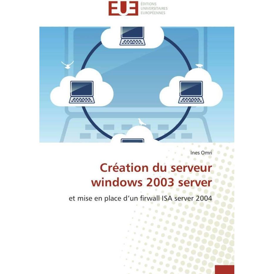 Création du serveur windows 2003 server, Fachbücher