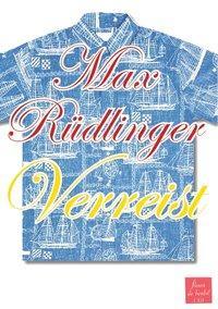 Produktbild Verreist (Deutsch, Max Rüdlinger, 2012)