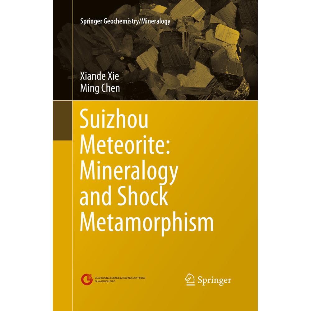 Suizhou Meteorite: Mineralogy and Shock Metamorphism, Fachbücher von Ming Chen, Xiande Xie