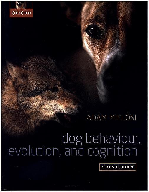 Produktbild Dog Behaviour, Evolution, and Cognition (Englisch, Adam Miklosi, 2016)
