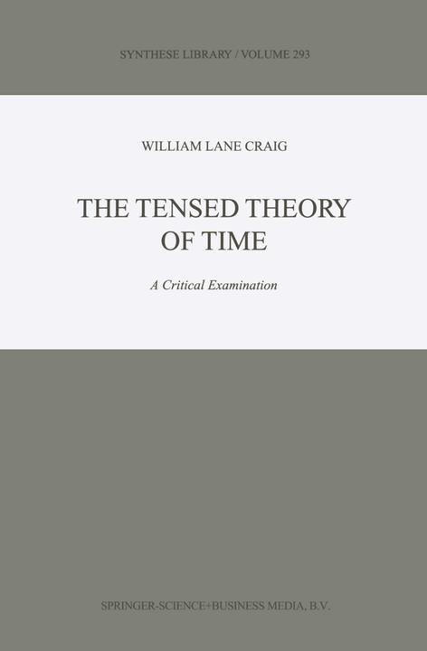 The Tensed Theory of Time (W.L. Craig, 2010)