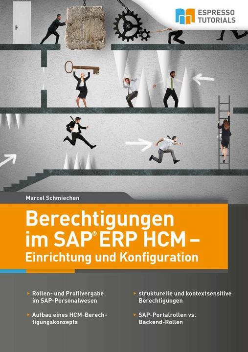 Espresso Tutorials Berechtigungen im SAP ERP HCM - Einrichtung und Konfiguration (German, Marcel Schmiechen, 2017)