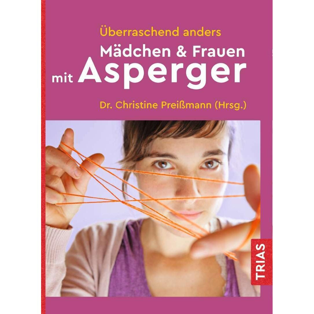Überraschend anders: Mädchen & Frauen mit Asperger, Fachbücher von Christine Preißmann