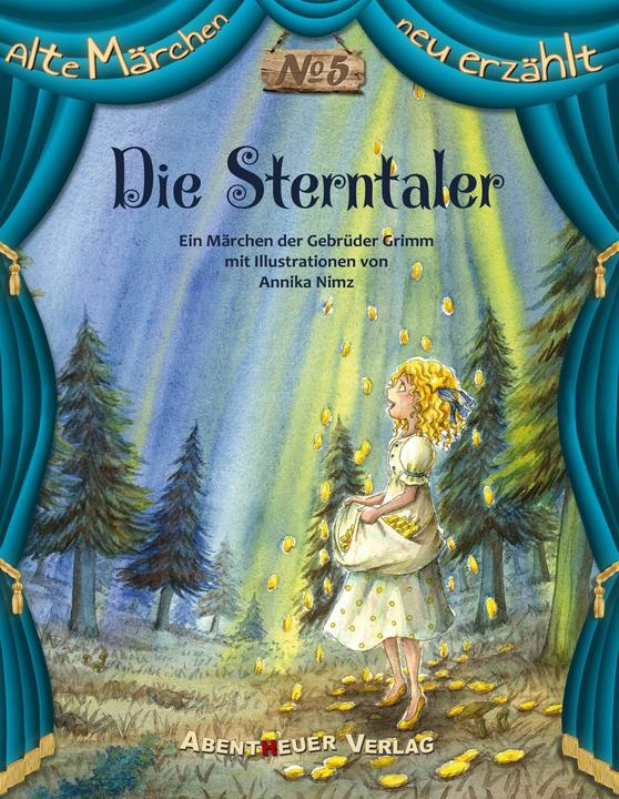 Produktbild Abentheuer Die Sterntaler (Deutsch, Annika Nimz, Jacob und Wilhelm Grimm, 2016)