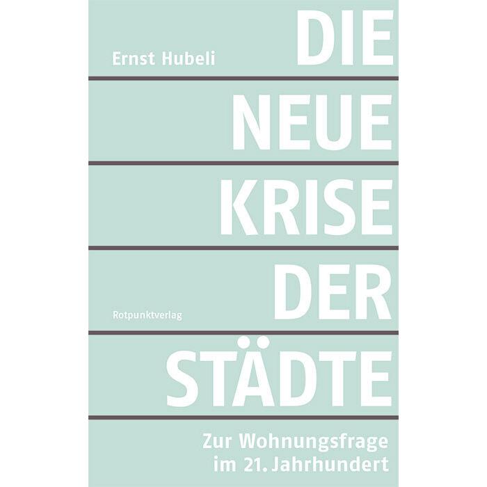 Die neue Krise der Städte, Sachbücher von ErnstHubeli
