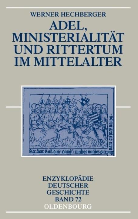 Produktbild Adel, Ministerialität und Rittertum im Mittelalter (Deutsch, Werner Hechberger, 2010)