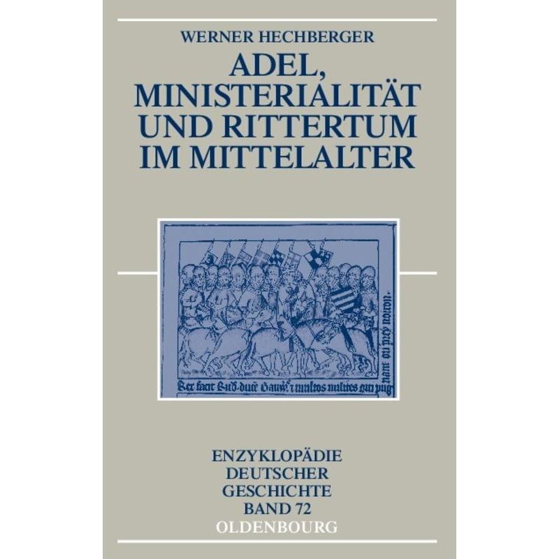 Adel, Ministerialität und Rittertum im Mittelalter, Sachbücher von Werner Hechberger