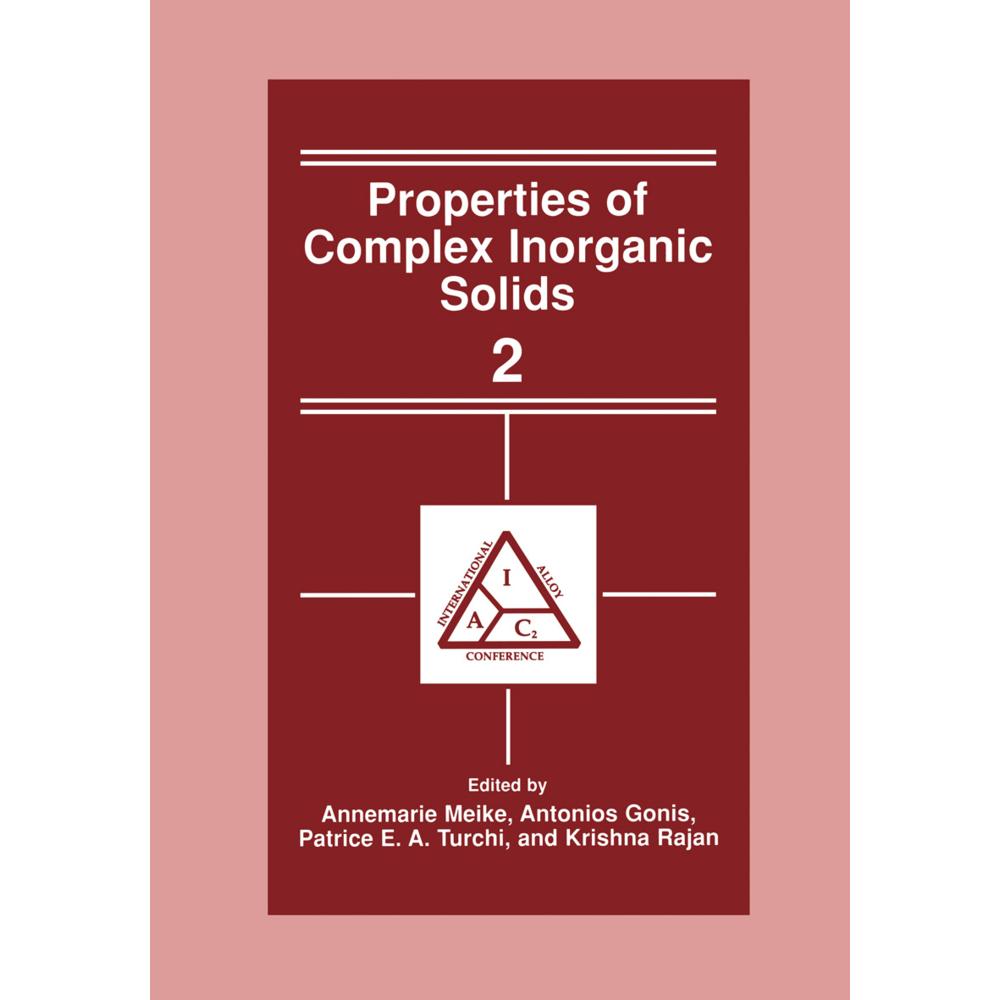 Properties of Complex Inorganic Solids 2, Fachbücher von A. Gonis, Krishna Rajan, Patrice E.A. Turchi, Annemarie Meike