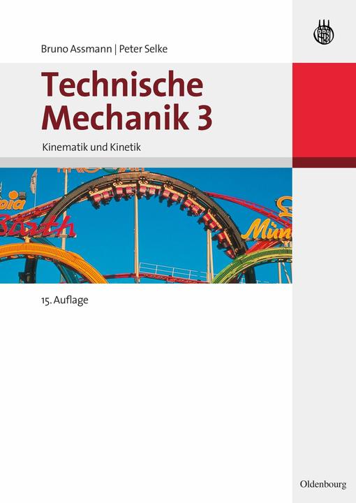 Produktbild Technische Mechanik 3 (Deutsch, Bruno Assmann, Peter Selke, 2010)