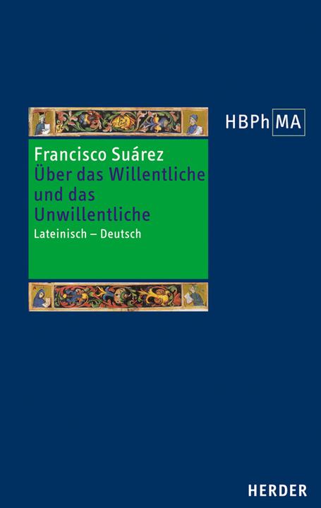 Produktbild Über das Willentliche und das Unwillentliche. De voluntario et involuntario (Deutsch, Francisco Suárez, 2016)