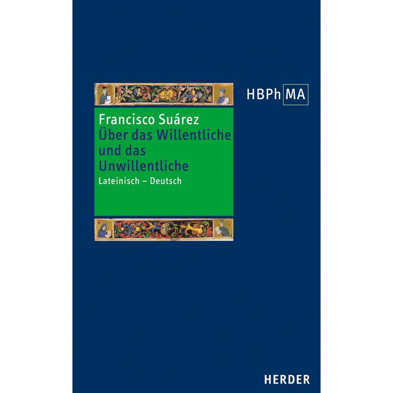 Über das Willentliche und das Unwillentliche. De voluntario et involuntario, Fachbücher von Francisco Suárez