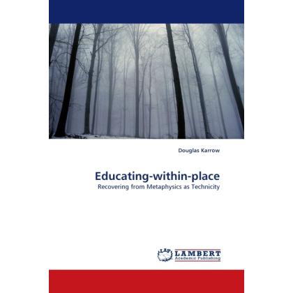 Educating-within-place, Fachbücher von Douglas Karrow