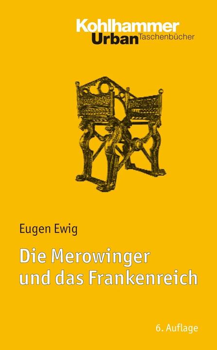Produktbild Die Merowinger und das Frankenreich (Deutsch, Eugen Ewig, Ulrich Nonn, 2012)