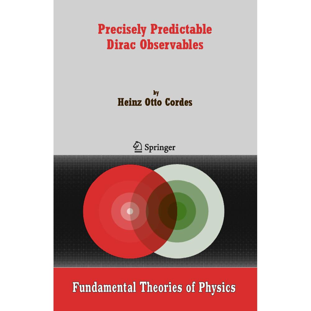 Precisely Predictable Dirac Observables, Fachbücher von Heinz Otto Cordes