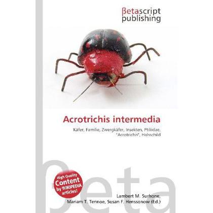 Acrotrichis intermedia, Fachbücher von Susan F. Marseken, Miriam T. Timpledon, Lambert M. Surhone