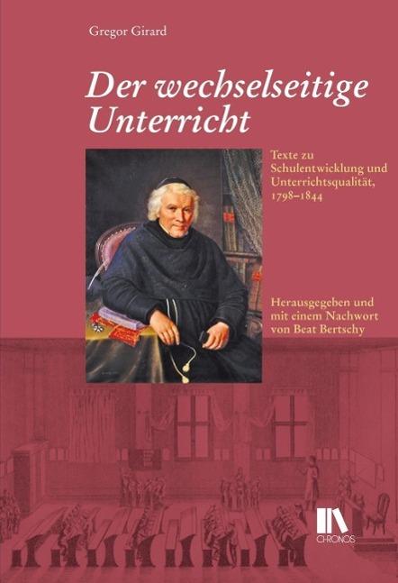Produktbild Der wechselseitige Unterricht (Deutsch, Beat Bertschy, Gregor Girard, 2015)