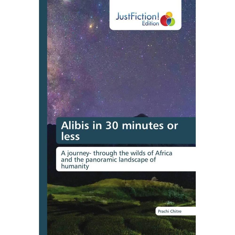 Alibis in 30 minutes or less, Belletristik von Prachi Chitre