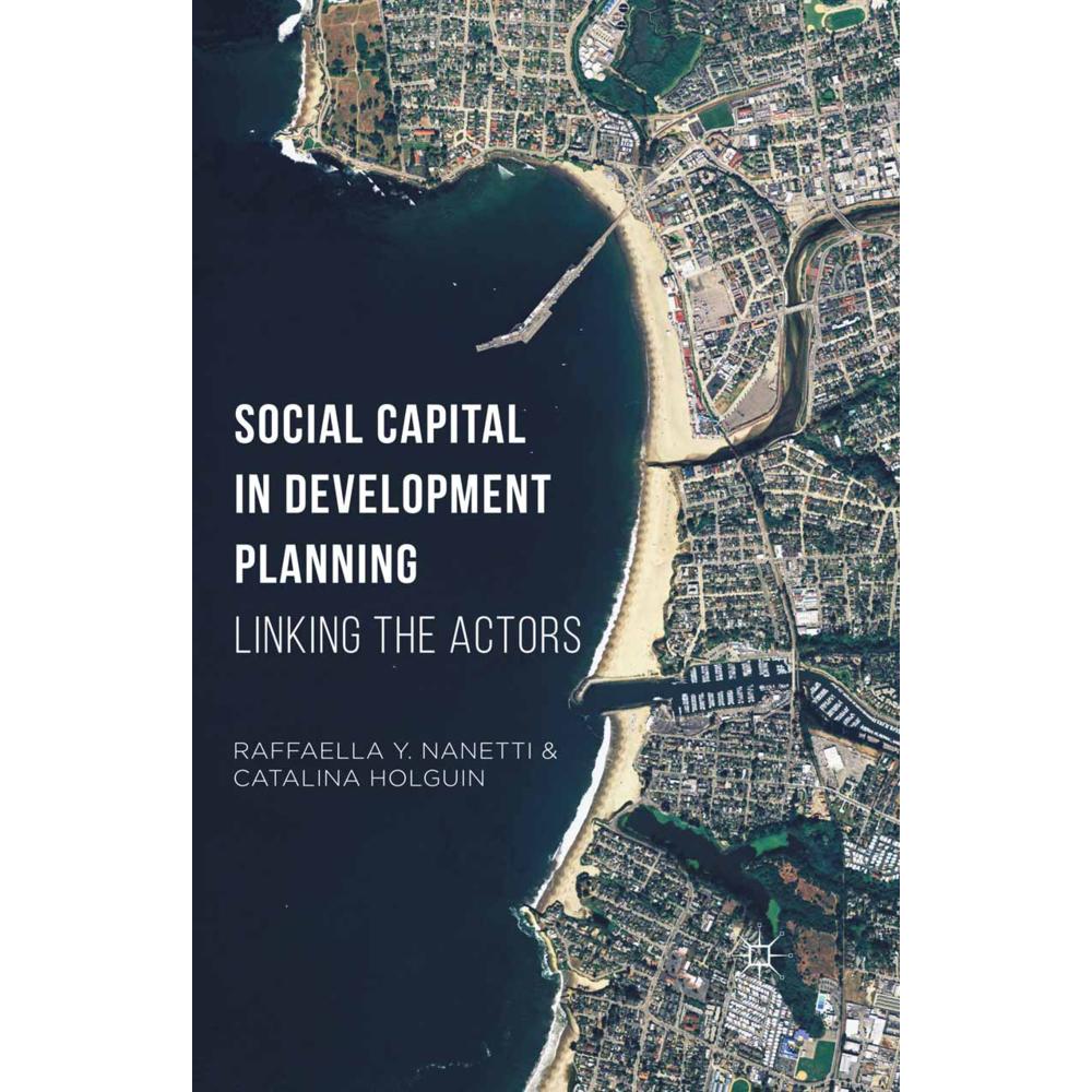 Social Capital in Development Planning, Fachbücher von Raffaella Y. Nanetti, Catalina Holguin, Rhys Garnett, Andrew Swar...