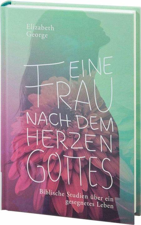 Produktbild Eine Frau nach Gottes Herzen (Deutsch, Elizabeth George, Martin Plohmann, Silke Morgenstern, 2018)