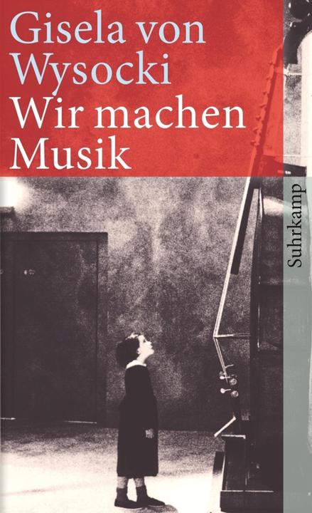 Produktbild Wir machen Musik (Deutsch, Gisela von Wysocki, 2012)