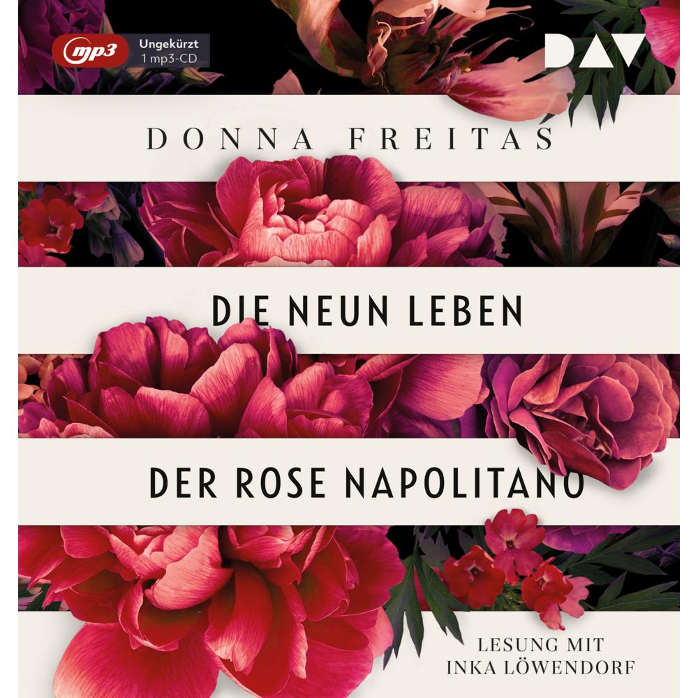 Die neun Leben der Rose Napolitano, Hörbücher von Inka Löwendorf, Judith Schwaab, Donna Freitas