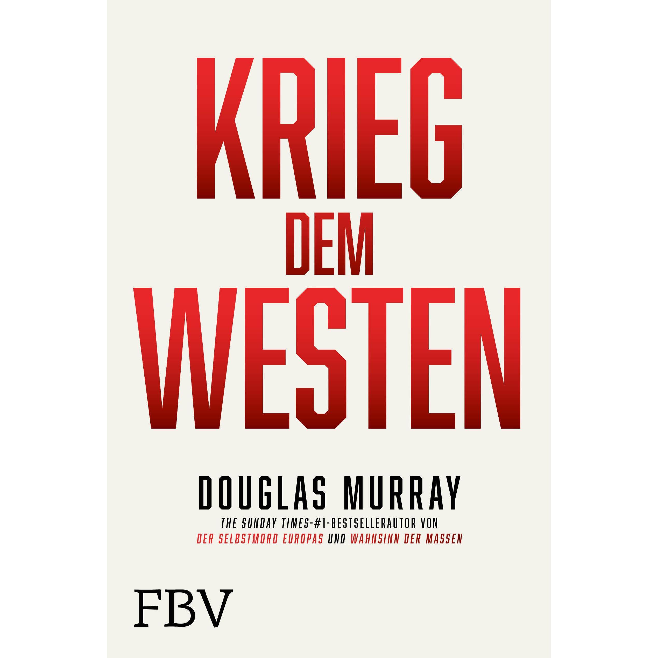 Krieg dem Westen, Sachbücher von Douglas Murray