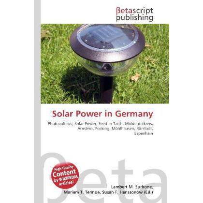 Solar Power in Germany, Fachbücher von Lambert M. Surhone, Miriam T. Timpledon, Susan F. Marseken