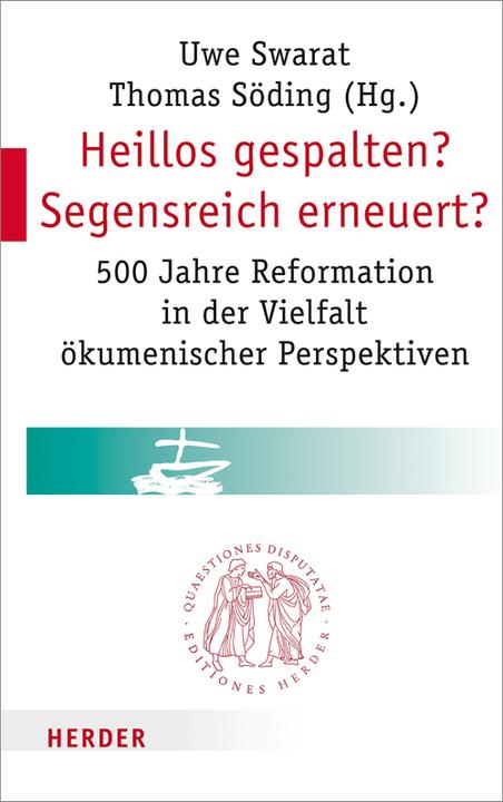 Produktbild Heillos gespalten? Segensreich erneuert? (Thomas Söding, Uwe Swarat, 2016)