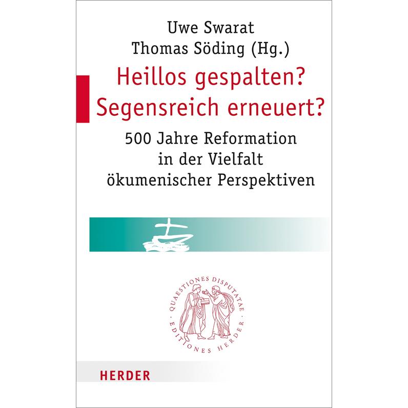 Heillos gespalten? Segensreich erneuert?, Sachbücher von Thomas Söding, Uwe Swarat