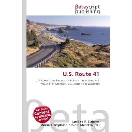 U.S. Route 41, Ratgeber von Lambert M. Surhone, Miriam T. Timpledon, Susan F. Marseken