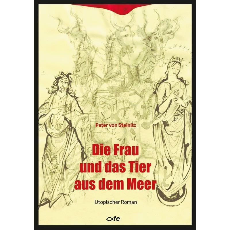 Die Frau und das Tier aus dem Meer, Belletristik von Peter von Steinitz