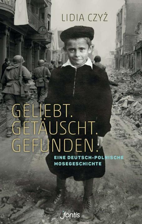 Produktbild Geliebt. Getäuscht. Gefunden (Deutsch, Lidia Czyz, 2018)