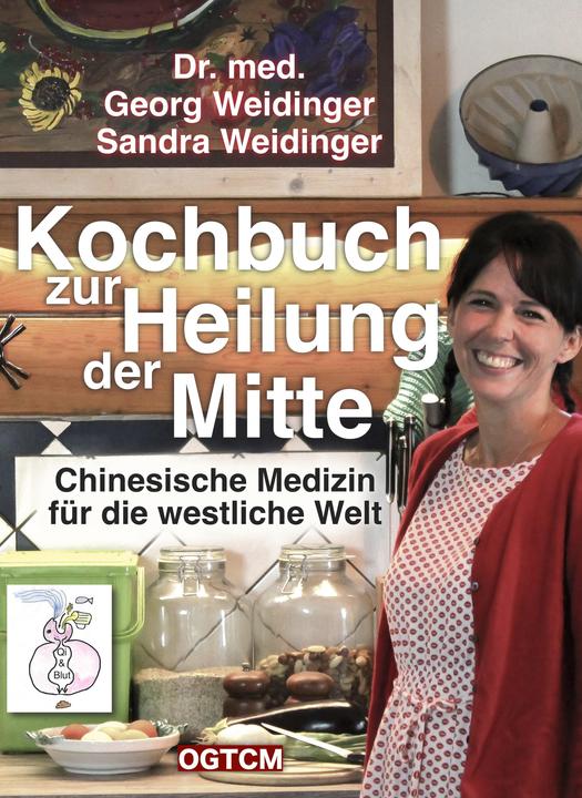 Produktbild Kochbuch zur Heilung der Mitte (Deutsch, Georg Weidinger, Sandra Weidinger, 2018)