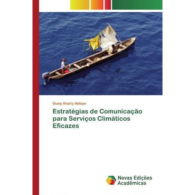 Estratégias de Comunicação para Serviços Climáticos Eficazes, Fachbücher von Oumy Khaïry Ndiaye